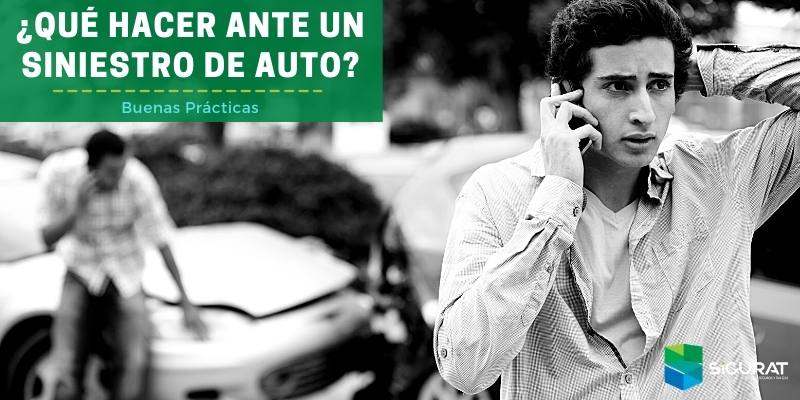 ¿Qué hacer ante un Siniestro de Auto?